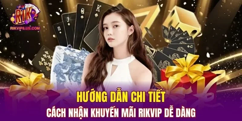 Các bước nhận khuyến mãi rikvip